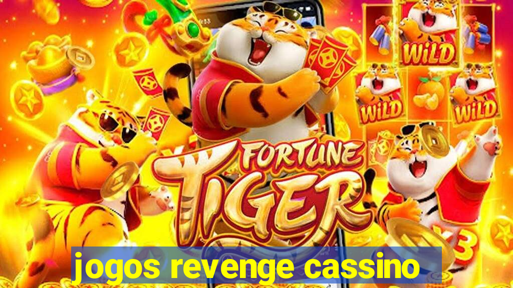 jogos revenge cassino